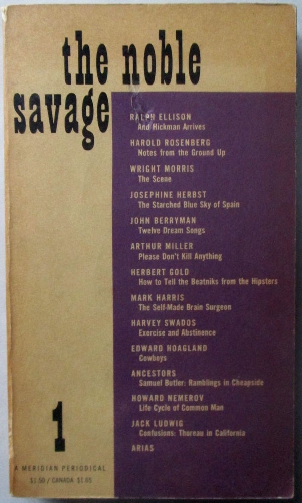 Item #016881 The Noble Savage Number 1. Ralph Ellison, Wright Morris, John Berryman, Arthur Miller.