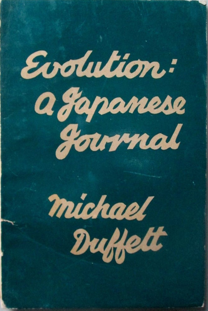 Item #016890 Evolution: A Japanese Journal. Michael Duffett.