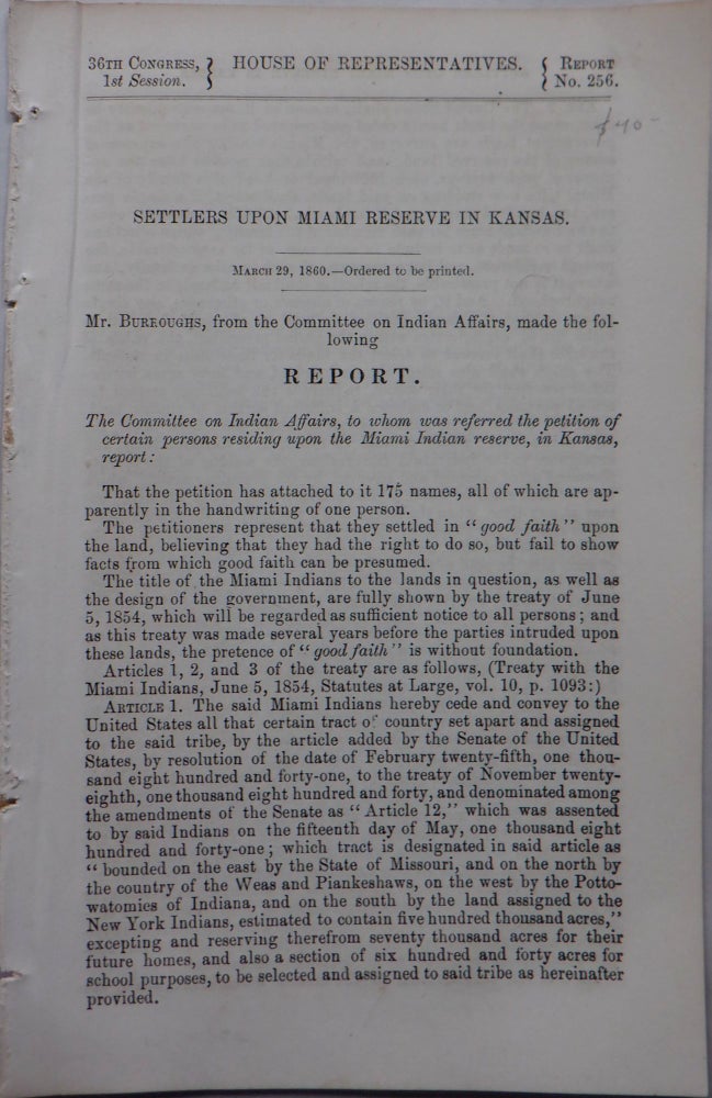 Item #017118 Settlers Upon Miami Reserve in Kansas. March 29, 1860. 36th Congress, 1st Session, Report No. 256. House of Representatives. given.