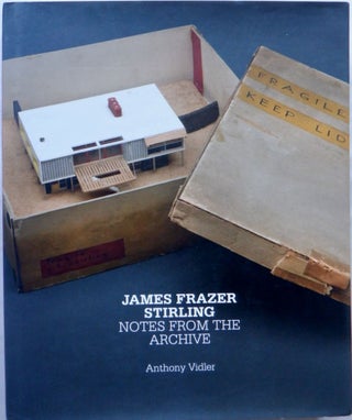 Item #017138 James Frazier Stirling. Notes From the Archive. Anthony Vilder