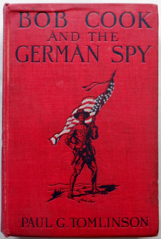 Item #017227 Bob Cook and the German Spy. Paul G. Tomlinson.