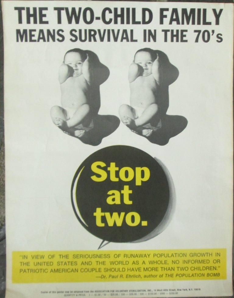 Item #017252 The Two Child Family Means Survival in the 1970s. Stop at Two. Voluntary Sterilization/Population Control Poster. Association for Voluntary Sterilization.