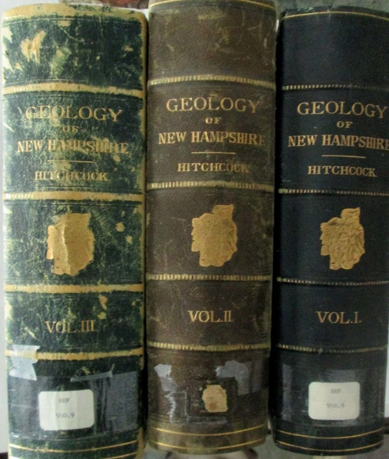 Item #017278 The Geology of New Hampshire. A report comprising the results of explorations ordered by the legislature. Three Volumes. C. H. Hitchcock, J. H. Huntington.