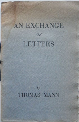 Item #017306 An Exchange of Letters. Thomas Mann
