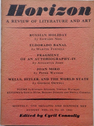 Item #017430 Horizon. A Review of Literature and Art. August, 1941. Stephen Spender, George Orwell
