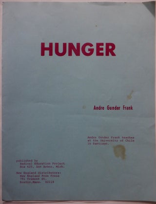 Item #017464 Hunger. Andre Gunder Frank