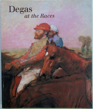 Item #017479 Degas at the Races. Jean Sutherland. Degas Boggs, Edgar, artist