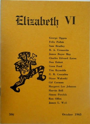 Item #017485 Elizabeth VI. October 1963. George Oppen, Diane Wakoski, Corman Cid