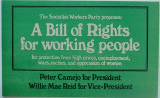 Item #017493 The Socialist Workers Party Proposes: A Bill of Rights for Working People. Given