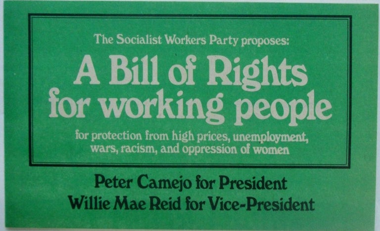 Item #017493 The Socialist Workers Party Proposes: A Bill of Rights for Working People. Given.