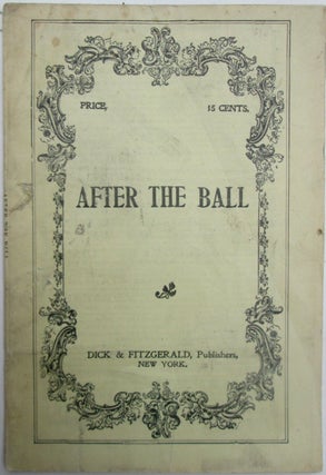 Item #017520 After the Ball. Vaudeville Sketch in One Act. Henry E. Shelland