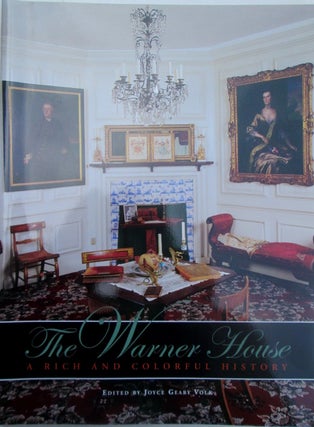 Item #017530 The Warner House: A Rich and Colorful History. Joyce Geary Volk
