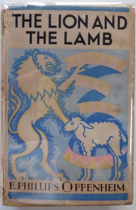 Item #017539 The Lion and the Lamb. E. Phillips Oppenheim
