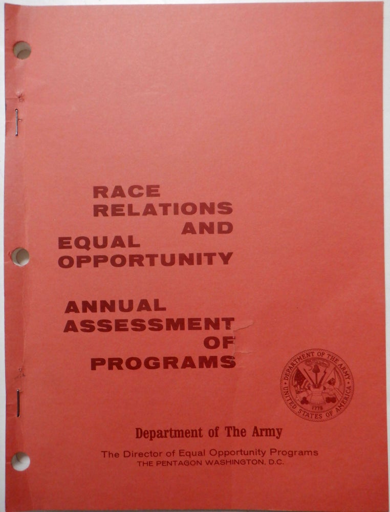 Item #017626 Race Relations and Equal Opportunity. Annual Assessment of Programs. Department of the Army. given.
