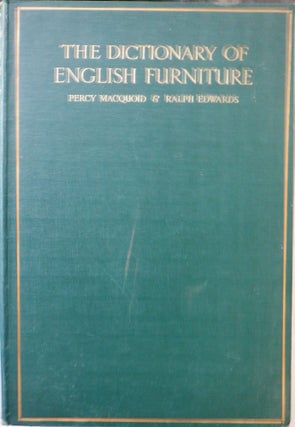 Item #017637 The Dictionary of English Furniture. From the Middle Ages to the Late Georgian...