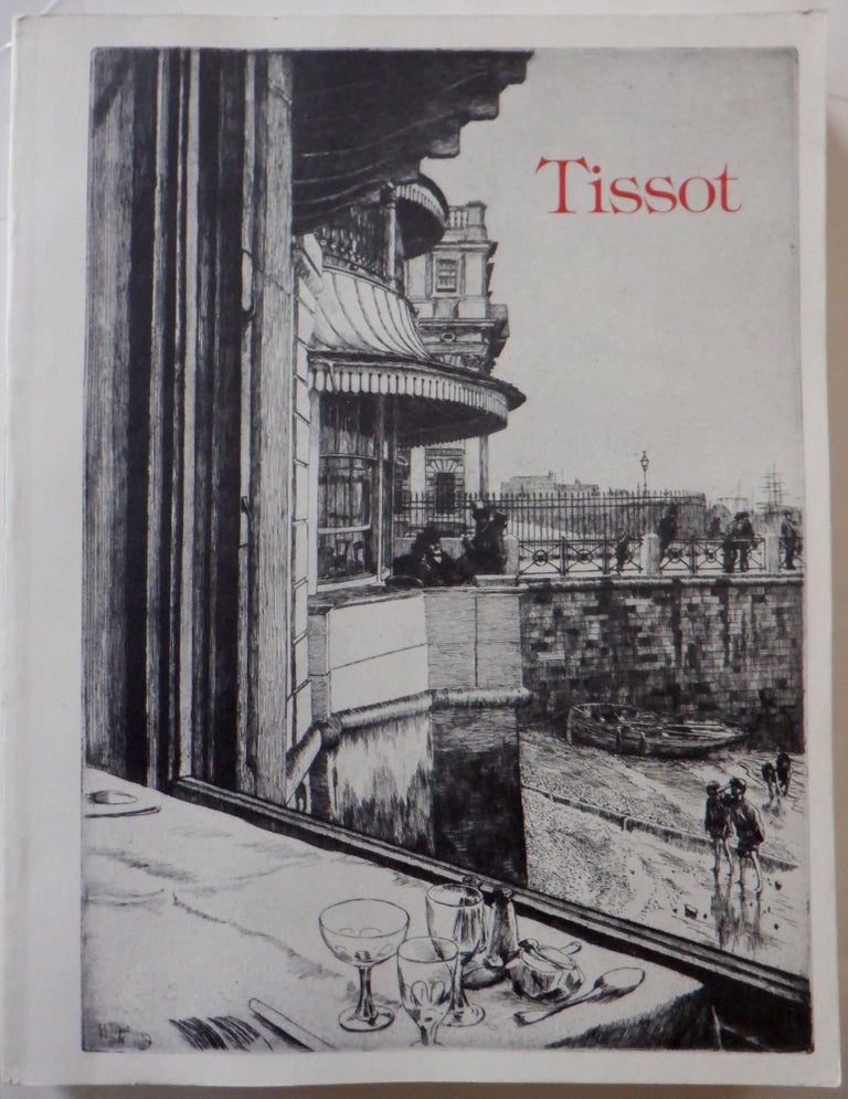 Item #017654 James Tissot. Catalogue Raisonne of his Prints. Michael Justin Wentworth, James Tissot, artist.