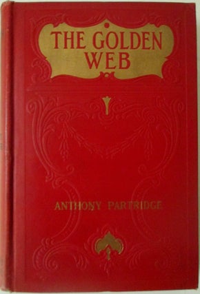 Item #017678 The Golden Web. Anthony Partridge, E. Phillips Oppenheim