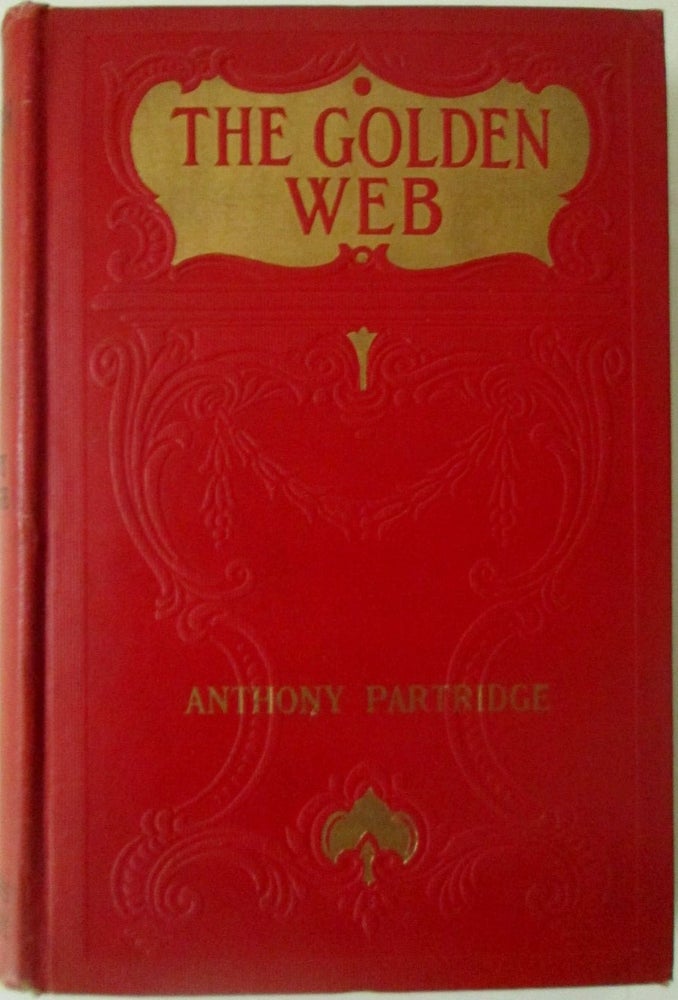 Item #017678 The Golden Web. Anthony Partridge, E. Phillips Oppenheim.