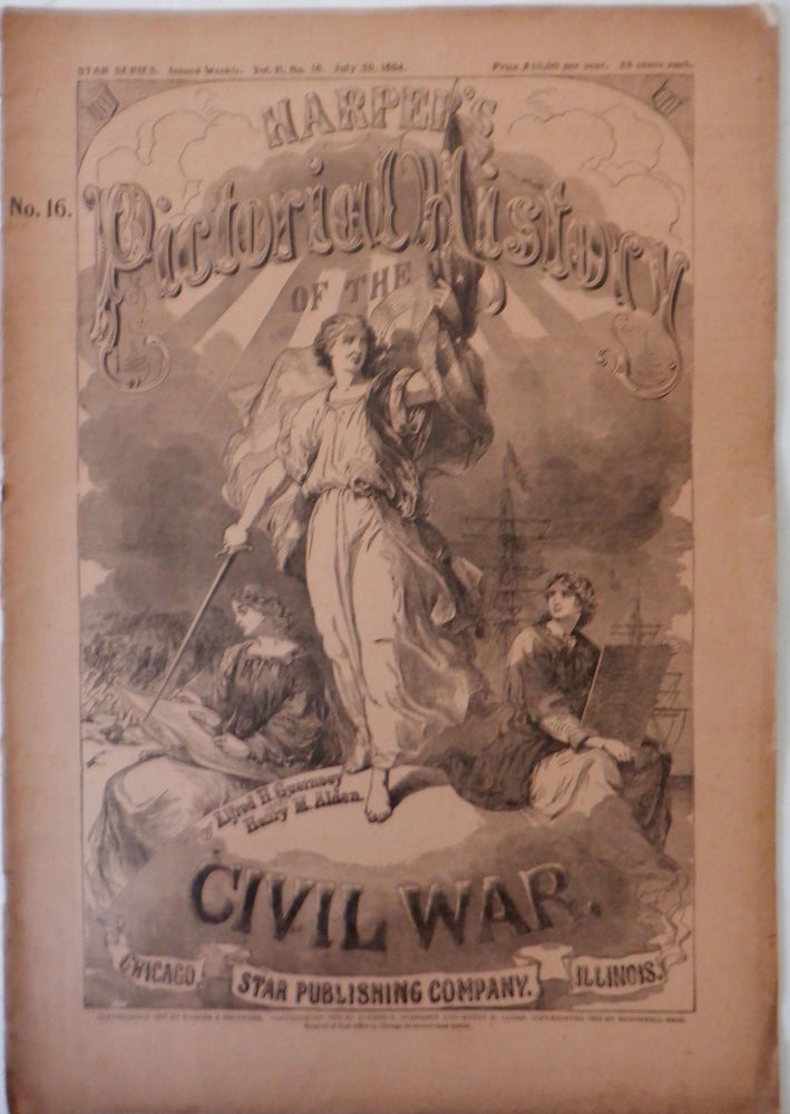 Item #017692 Harper's Pictorial History of the Civil War. No. 16. Vol II, No. 16, July 30, 1894. Given.