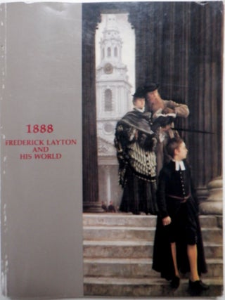 Item #017753 1888: Frederick Layton and His World. Given