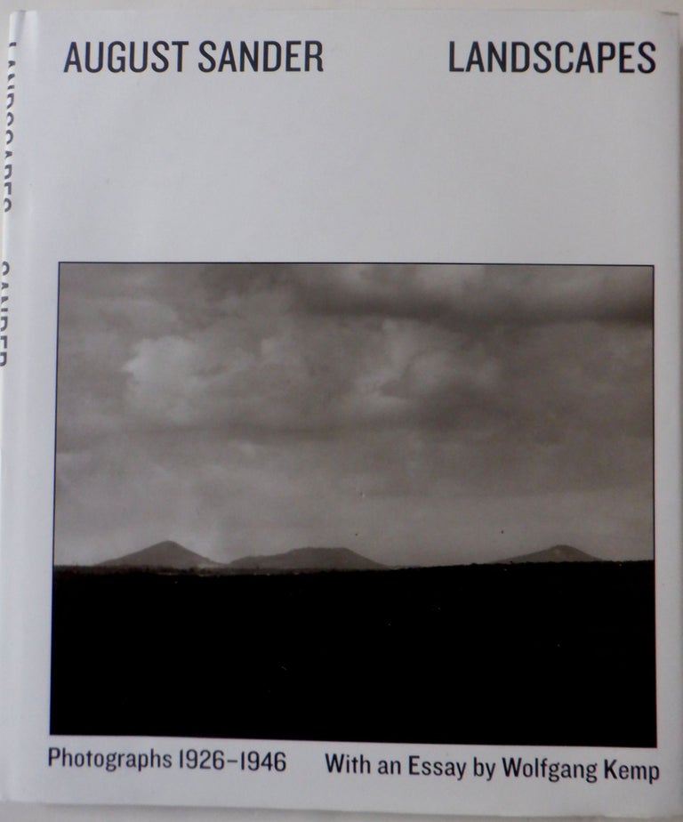 Item #017789 August Sander. Landscapes. Photographs 1926-1946. August Sander, Wolfgang Kemp, photographer, essay.