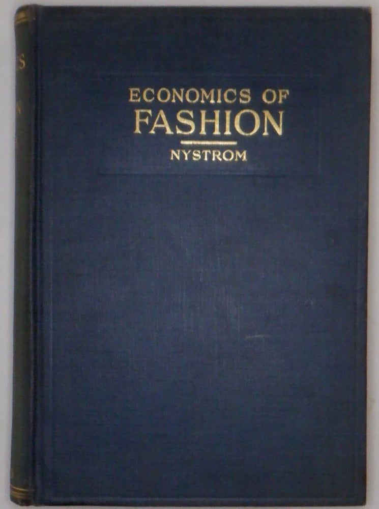 Item #017889 Economics of Fashion. Paul Nystrom.