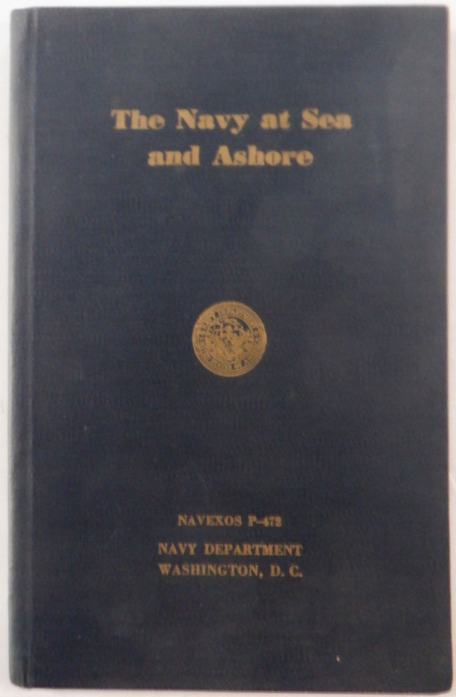 Item #017947 The Navy at Sea and Ashore. June 1947. NAVEXOS P-472. Robert Greenhalgh Albion, Samuel H. P. Read, Jr.