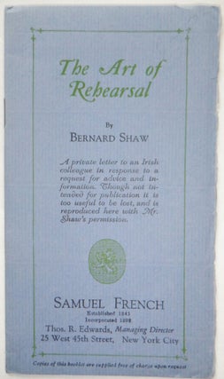 Item #017984 The Art of Rehearsal. Bernard Shaw