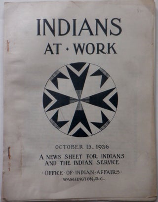 Item #018002 Indians At Work. A News Sheet for Indians and the Indian Service. October 15, 1936....
