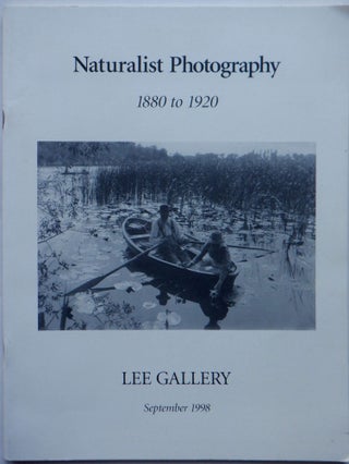 Item #018114 Naturalist Photography 1880 to 1920. September 1998. given
