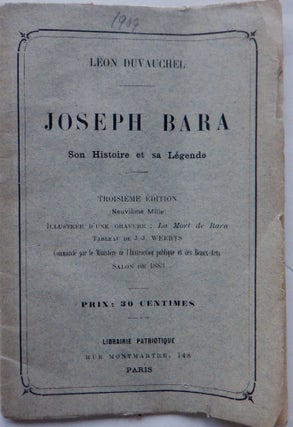 Item #018160 Joseph Bara. Son Histoire et sa Legende. Leon Duvauchel