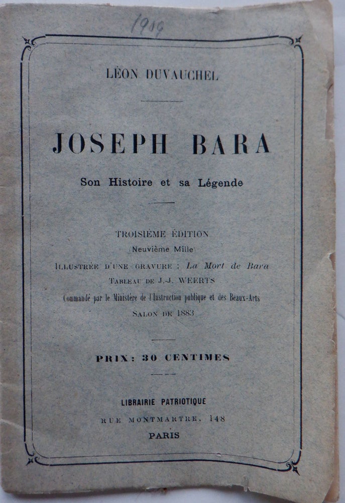 Item #018160 Joseph Bara. Son Histoire et sa Legende. Leon Duvauchel.