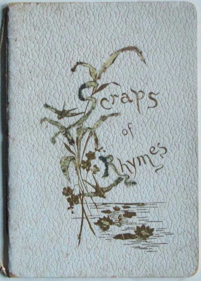 Item #018192 Scraps of Rhymes. Helena given. Maguire, Jane Willis Grey, artists.