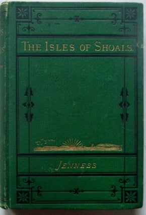 Item #018205 The Isles of Shoals. An Historical Sketch. John Scribner Jenness