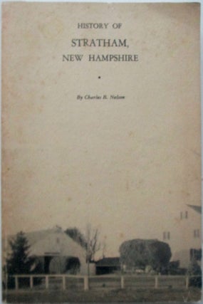 Item #018247 History of Stratham, New Hampshire 1631-1900. Charles B. Nelson