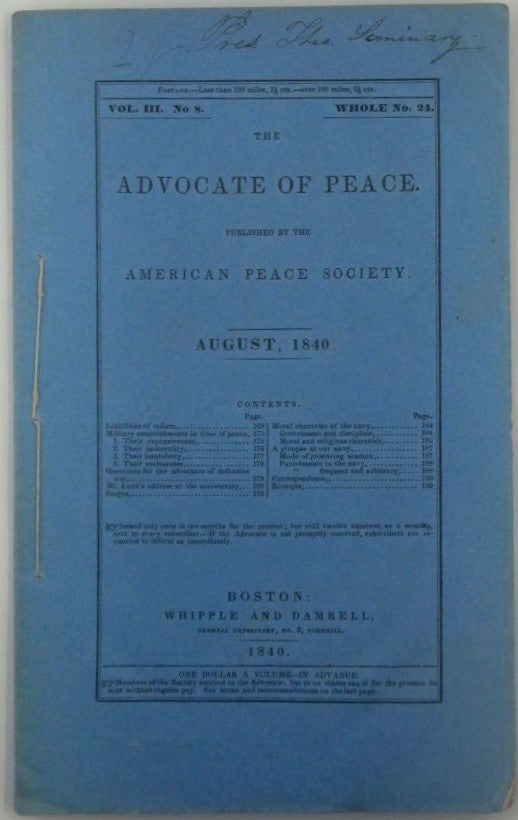 Item #018352 The Advocate of Peace. August, 1840. Vol. III. No. 8. Authors.