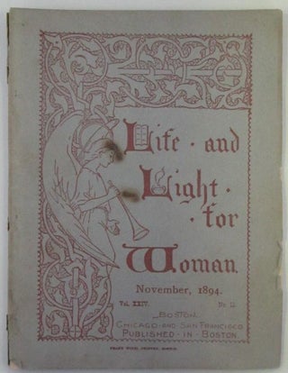 Item #018374 Life and Light for Woman. November, 1894. authors
