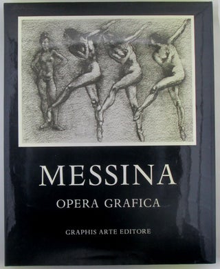 Item #018393 Francesco Messina Opera Grafica. Disegni, pasteli e litografie dal 1930 al 1973....