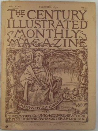 Item #018402 The Century Illustrated Monthly Magazine. February, 1890. Walt Whitman, Theodore...