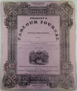 Item #018407 Peabody's Parlour Journal. A weekly magazine dedicated to high life, fashionables,...