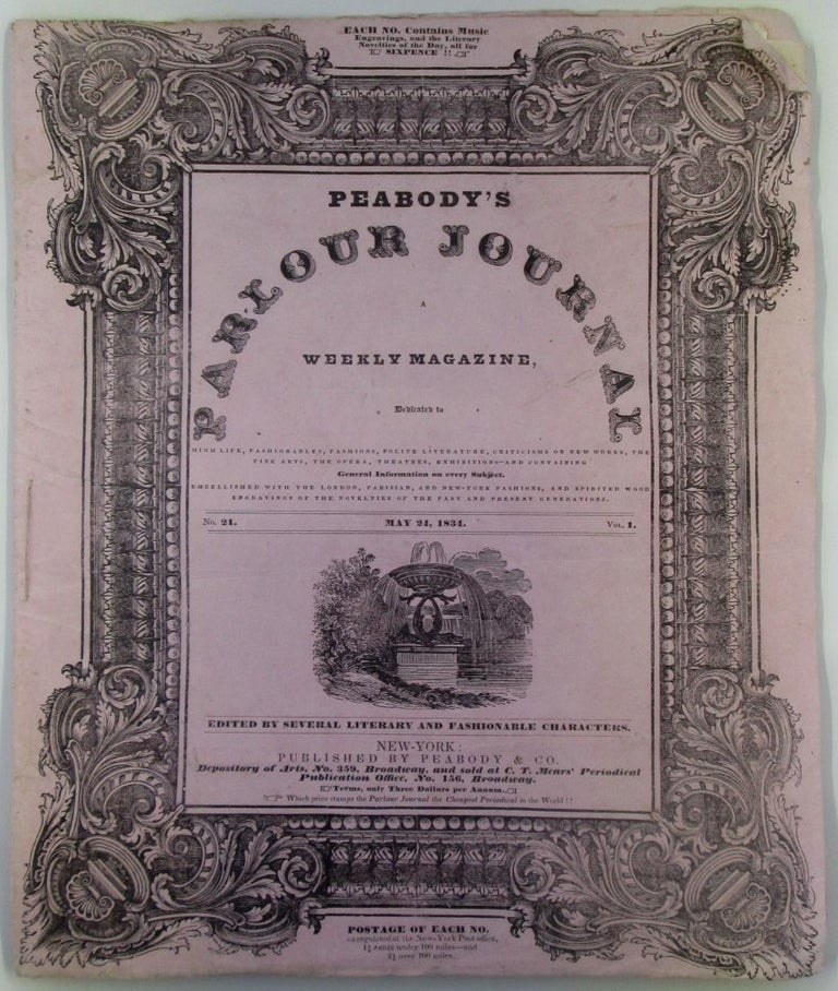 Item #018407 Peabody's Parlour Journal. A weekly magazine dedicated to high life, fashionables, fashion […]. May 24, 1834. Vol. 1. No. 21. authors.