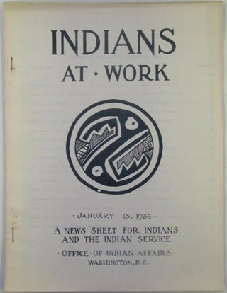 Item #018488 Indians At Work. A News Sheet for Indians and the Indian Service. January 15, 1936....