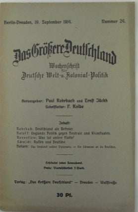 Item #018491 Das Grossere Deutschland. Wochenschrift fur Deutsche Welt-u. Kolonial-Politik. 19...