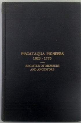 Item #018499 Piscataqua Pioneers 1623-1775. Register of Members and Ancestors. John Scales