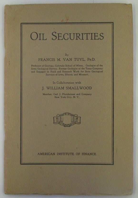 Item #018502 Oil Securities. Francis M. Van Tuyl, J. William Smallwood.