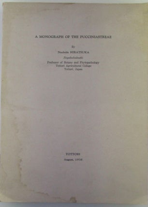 Item #018517 A Monograph of the Pucciniastreae. Naohide Hiratsuka