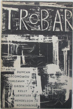 Item #018579 Trobar. A Magazine of the New Poetry (Number 1). David Antin, Robert Duncan, George...