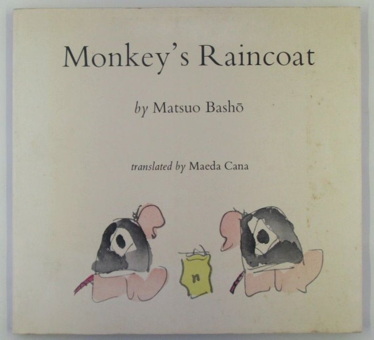 Item #018586 Monkey's Raincoat. Matsuo Basho.