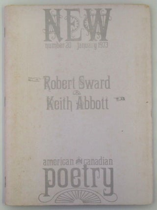 Item #018616 New American and Canadian Poetry. Number 20. January 1973. Robert Sward, Keith...