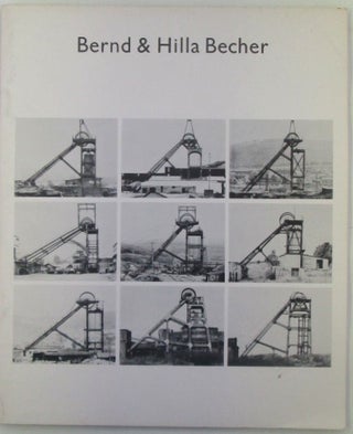 Item #018627 Bernd and Hilla Becher. An Arts Council Exhibition. Bernd Beecher, Hilla, photographers